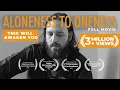 Download Lagu ALONENESS TO ONENESS - Best Life Changing Spiritual Documentary Film on Non-duality