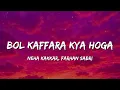 Lagu Bol Kaffara Kya Hoga (Lyrics)  | Haaye dil galti kar baitha 💔, tu bol kaffara kya hoga 🤔❤️