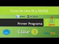 3 Curso de Java Con MySQL Primer Programa en Java