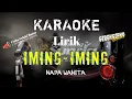 Download Lagu 🔴Iming-iming - Rita Sugiarto karaoke BAJIDOR‼️NADA WANITA LIRIK ‼️VIRAL TIKTOK‼️CINTA SALAKI BATUR‼️