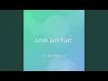 Download Lagu Lelah Jadi Kuat