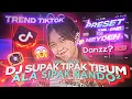 Lagu DJ SUPAK TIPAK TIBUM MEYDEN VIRAL TIKTOK MENGKANE FULL BASS 🔥🤤🔥
