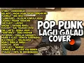 Download Lagu POP PUNK ANTI GALAU TERBAIK 1 JAM NONSTOP COVER PLAYLIST