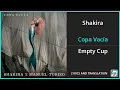 Shakira - Copa Vacia English Translation