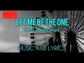 Let Me Be The One(khel Pangilinan) (Lyrics)