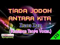 Lagu Tiada Jodoh Antara Kita by Ziana Zain [TEKAN LINK DI BAWAH UTK VIDEO TERBARU] | Karaoke Tanpa Vokal