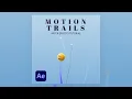Best Motion Trails in After Effects Expression Tutorial with free animation preset