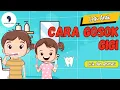 Download Lagu Lagu Anak - Cara Gosok Gigi (Lirik dan Animasi) Song of Kids