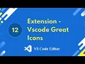 12 Extension - Vscode Great Icons VS Code Editor