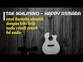 Download Lagu TAK IKHLASNO - Happy Asmara - Karaoke Gitar Akustik - No Vocal Nada Cewek Cowok - Teks Lirik
