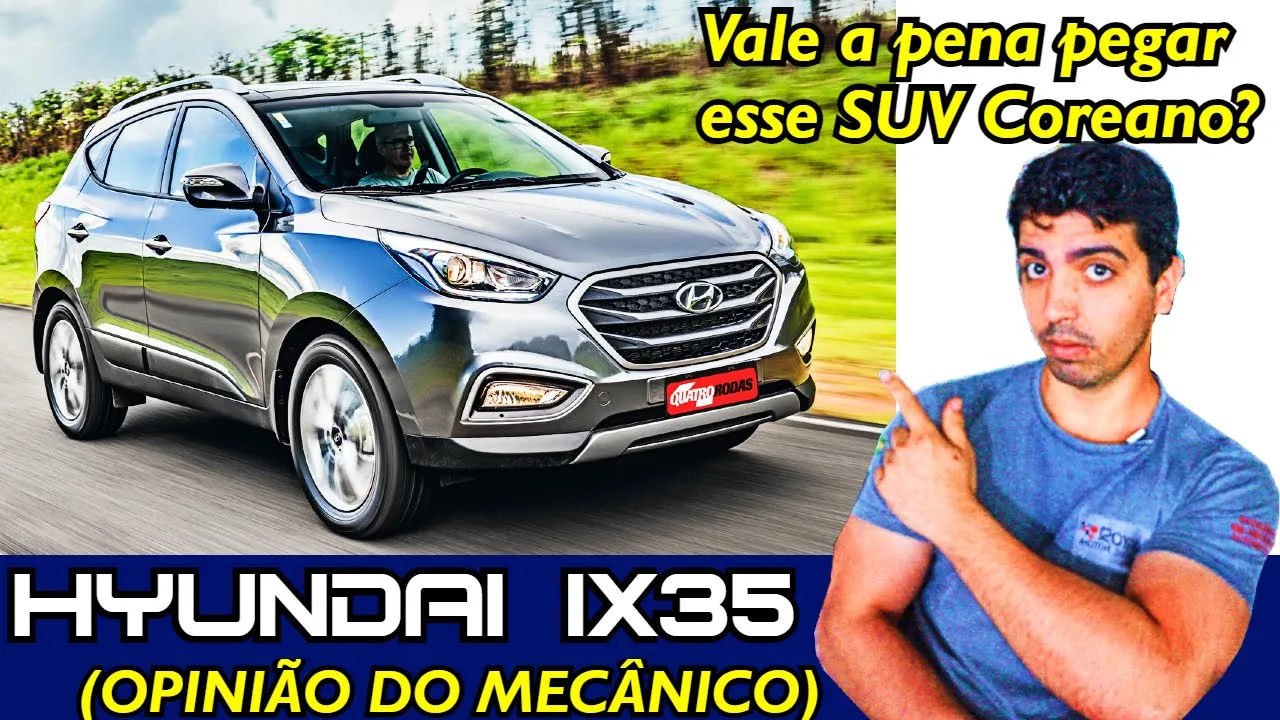 Hyundai IX35 - É UM BOM CARRO?(OPINIÃO DO MECÂNICO)