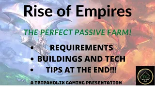 rise of empires ice and fire farm account the perfect passive farm