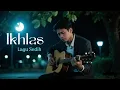 Download Lagu Ikhlas || lagu sedih terbaru dan terlaris saat ini 
