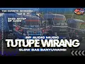 Download Lagu DJ TUTUPE WIRANG | SLOW BASS BANYUWANGIAN DJ BP AUDIO MUSIC TERBARU 2025‼️ BASS ANTEP CARRETA