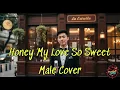 Honey My Love So Sweet - AI Cover