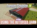 HOW TO USE THE AUTOFEED COW BARN - TUTORIAL