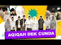 Download Lagu AQIQAH E DEK CUNDA, BERKAH KUMPUL PORO GUS. GUS IQDAM, GUS MIFTAH, GUS KAUTSAR.