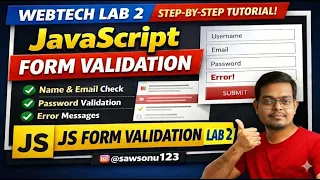 WebTech Lab 2 JavaScript Form Validation Step-by-Step JS FORM VALIDATION sawsonu123