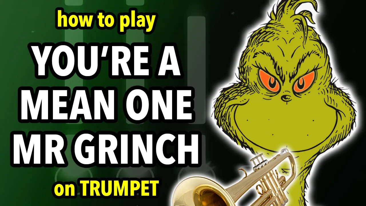 How to play You're a Mean One Mr Grinch on Trumpet | Brassified