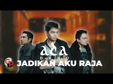 Download MP3 Ada Band - Jadikan Aku Raja