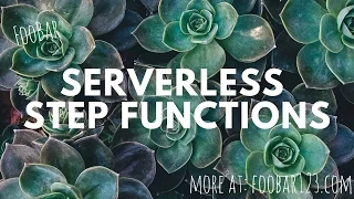 AWS Step Functions Tutorial Setting up and API Gateway FooBar