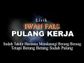 Download Lagu LIRIK MUSIK IWAN FALS PULANG KERJA