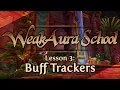Weakaura School Lesson 3 Buff Trackers