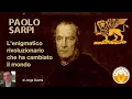 Lagu Paolo Sarpi, l'enigmatico rivoluzionario che ha cambiato il mondo di Jorge Guerra