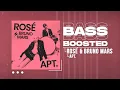 ROSÉ \u0026 Bruno Mars - APT.  [BASS BOOSTED]