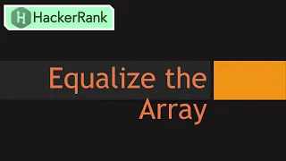Hackerrank Equalize the Array Problem