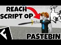 Sword reach script For Roblox Universal DIRECT PASTEBIN Arecues X Delta Codex Fluxus