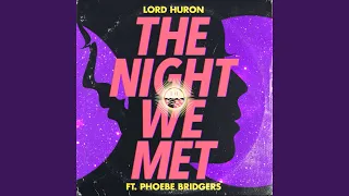 The Night We Met Feat Phoebe Bridgers 