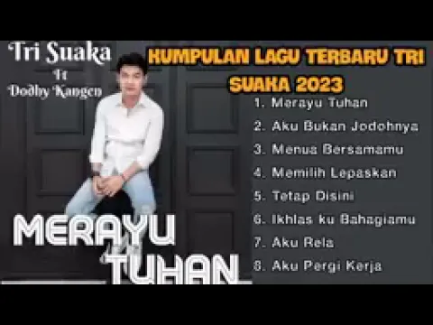 Download MP3 tri suaka merayu tuhan | Kumpulan lagu tri suaka feat dody kangen