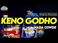 Download Lagu KENO GODHO KARAOKE NADA COWOK / PRIA VERSI KOPLO HIGH QUALITY AUDIO CLARITY