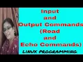 Input and Output commands read and echo in Linux Shell programming Linux Programming