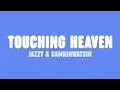 Download Lagu Jazzy \u0026 CamrinWatsin - Touching Heaven (Lyrics)