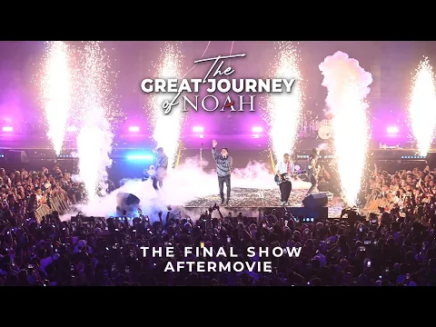 Download MP3 The Great Journey of NOAH The Final Show - Aftermovie