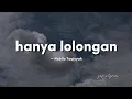 Download Lagu nabila taqiyyah - hanya lolongan (lirik)