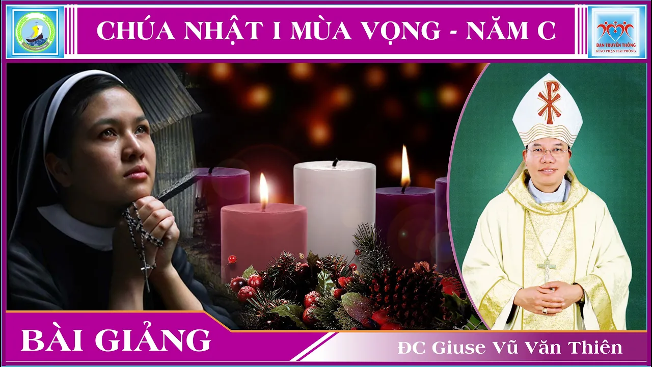 Outline Video Bài giảng Chúa Nhật 1 Mùa Vọng - Năm C