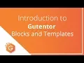 Introduction to Gutentor Blocks and Templates Part - 2