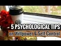5 Psychological Tips on Willpower Self-Control