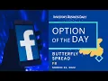 Option Trade Neutral Play Could Earn As Much As 1 220 In Facebook Stock