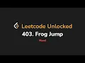 403 Frog Jump Leetcode Unlocked - Python