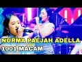 Lagu 1001 MACAM - NURMA PAEJAH OM ADELLA LIVE SENGON DALISODO WAGIR MALANG