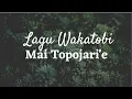 Lagu Wakatobi || Mai Topajari'e