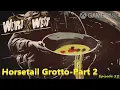Weird West Episode 28-Horsetail Grotto-Part 2 Golden Xbox Game Pass