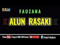 Download Lagu Fauzana - ALUN RASAKI [ KARAOKE ]