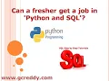 Can a fresher get a job in Python and SQL G C Reddy