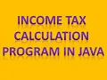 Income tax calculation program using Java ICSE class 9 Computer Application