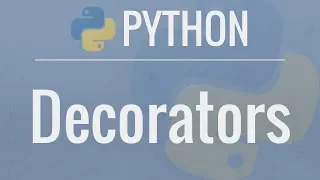 Python Tutorial Decorators - Dynamically Alter The Functionality Of Your Functions